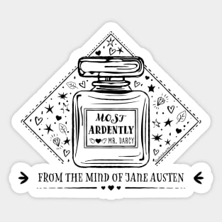 Most Ardently Mr Darcy from the mind of Jane Austen Sticker